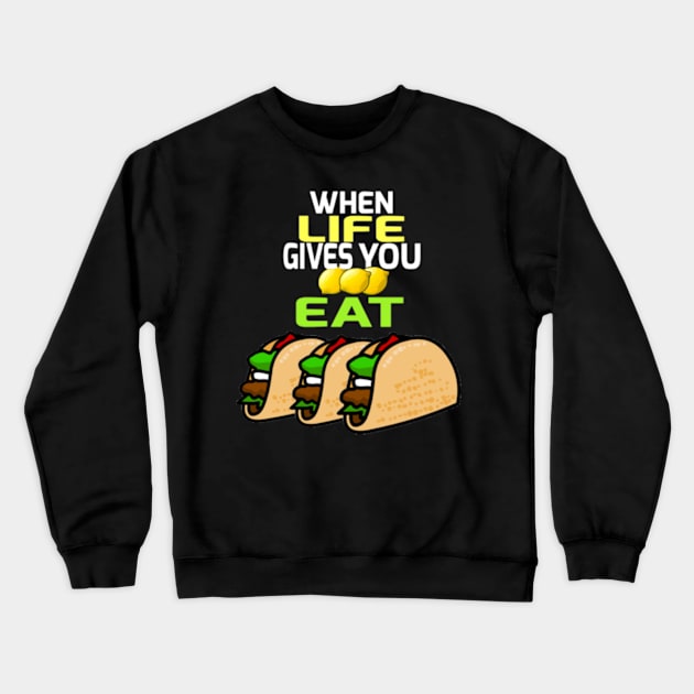 Tacos! Tacos! Tacos! Crewneck Sweatshirt by MissSassT's